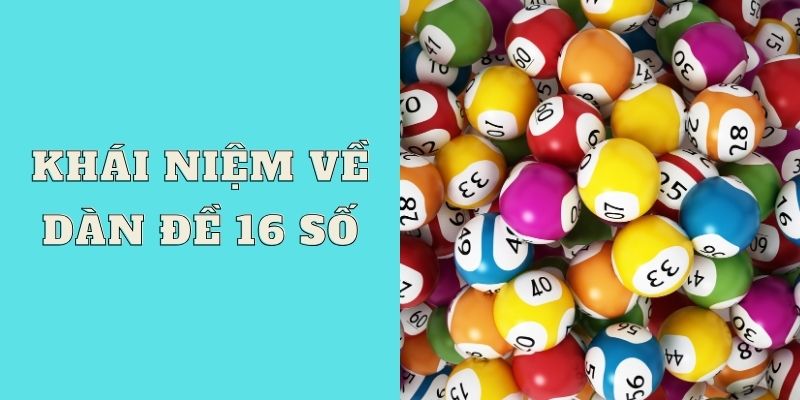 Khái niệm về dàn đề 16 số